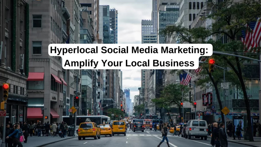 Hyperlocal Social Media Marketing