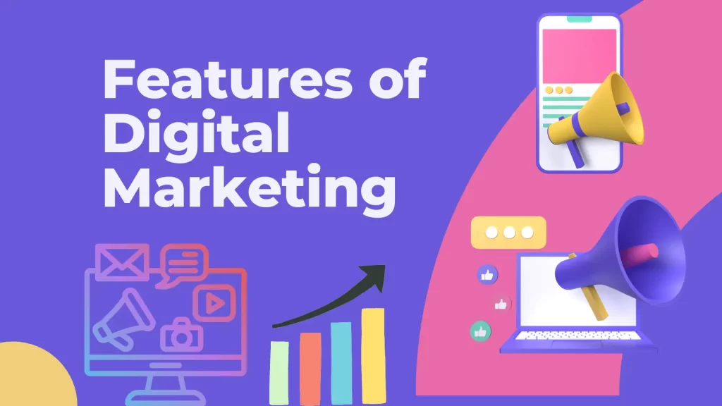 features of digital marketing