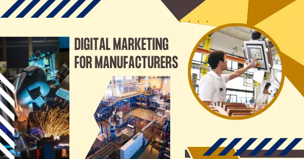 Digital Marketing For Manufacturers