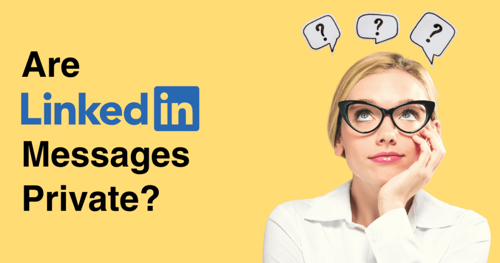 Are linkedin messages private