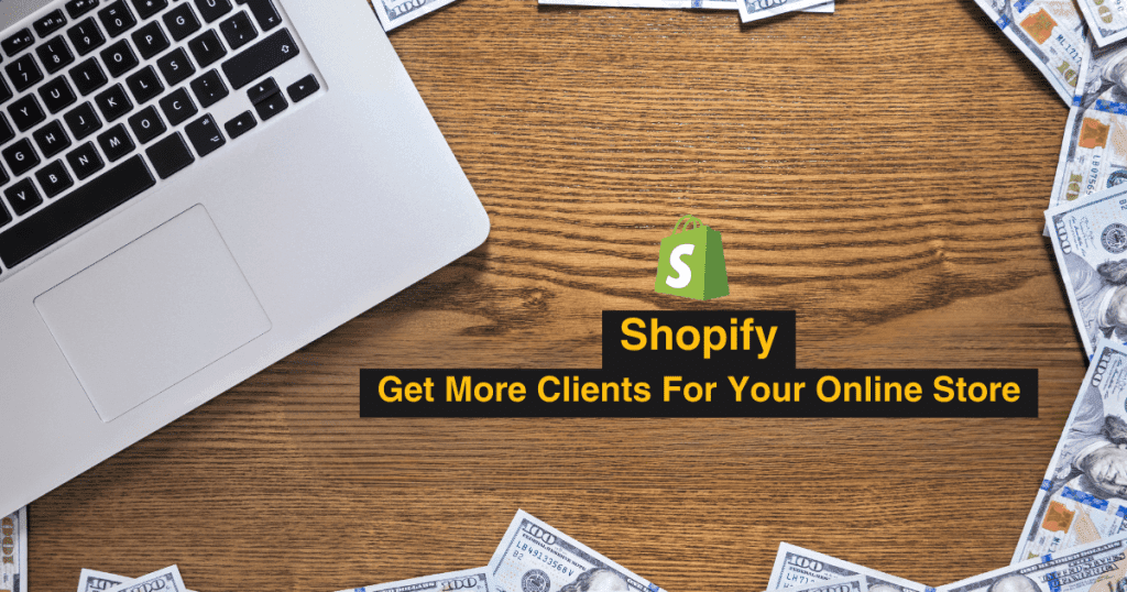 Shopify get more client